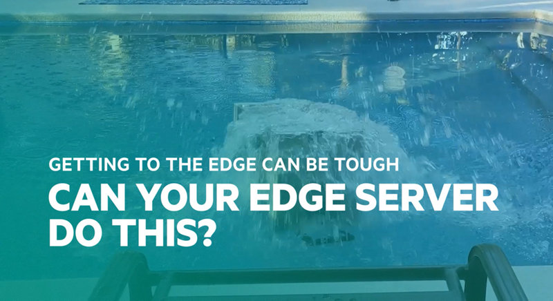 Getting to the Edge can be Tough: HPE Edgeline EL8000 in UltraLife Rugged Case