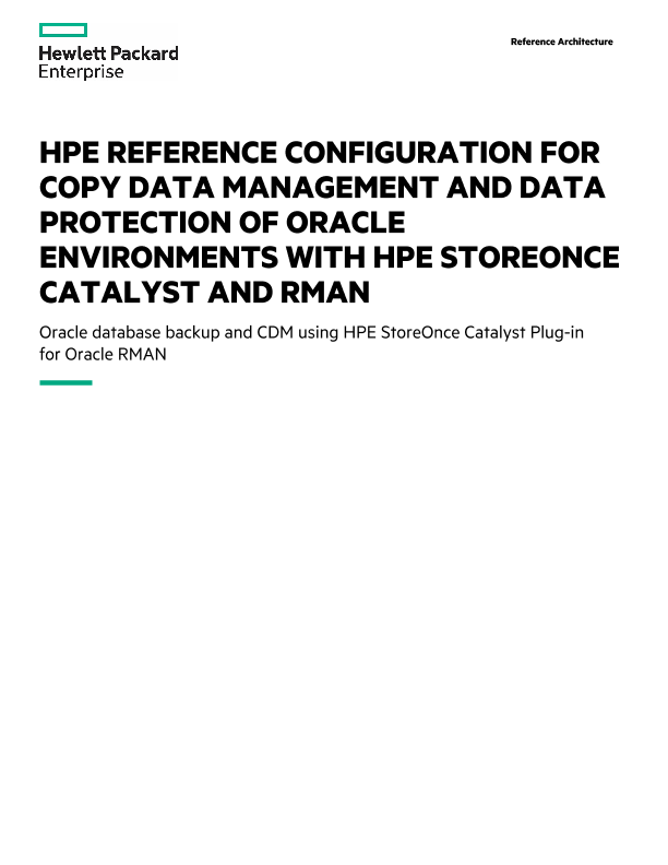 HPE Reference Configuration for copy data management and data protection of Oracle environments with HPE StoreOnce Catalyst and RMAN thumbnail