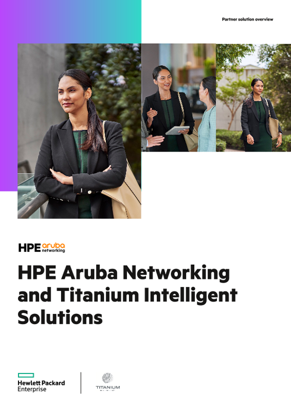  HPE Aruba Networking and Titanium Intelligent Solutions thumbnail