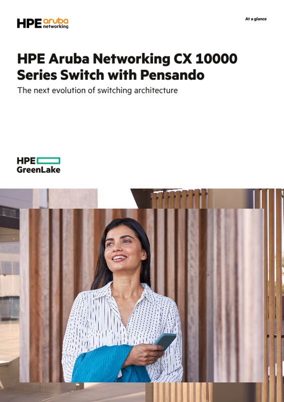 HPE Aruba Networking CX 10000 SERIES SWITCH WITH PENSANDO The Next Evolution of Switching Architecture thumbnail
