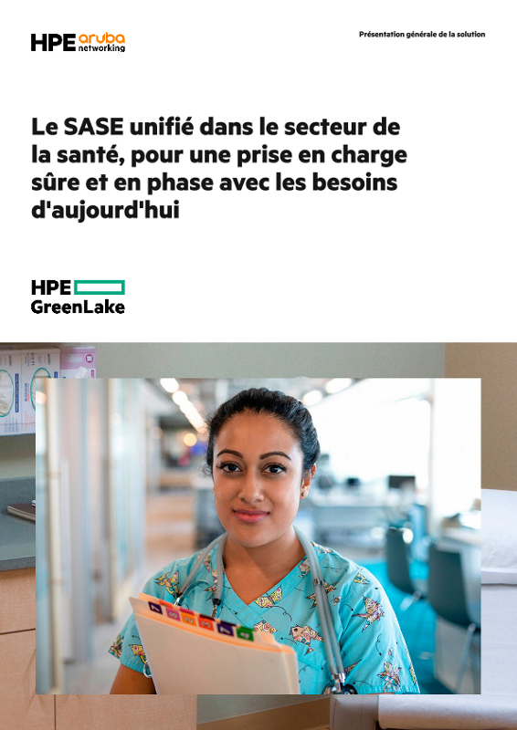 Le SASE unifié dans le secteur de la santé, pour une prise en charge sûre et en phase avec les besoins d’aujourd’hui thumbnail