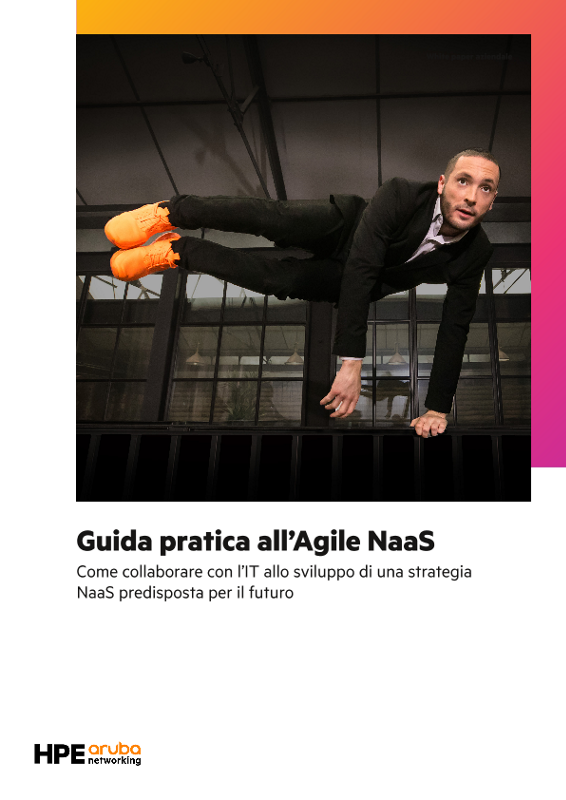 Guida pratica all’Agile NaaS di HPE Aruba Networking thumbnail