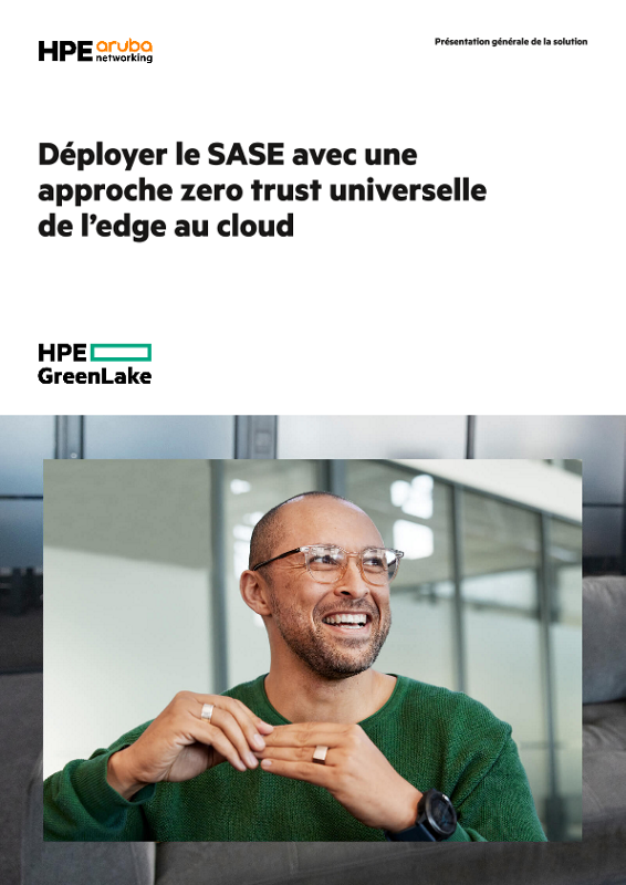 Déployer le SASE avec une approche zero trust universelle de l’edge au cloud thumbnail