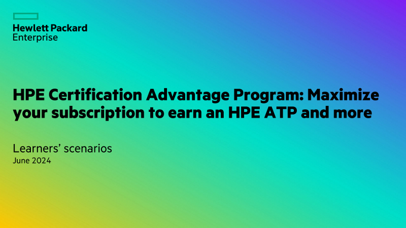 At A Glance Certification Advantage Program Hpe Atp And More