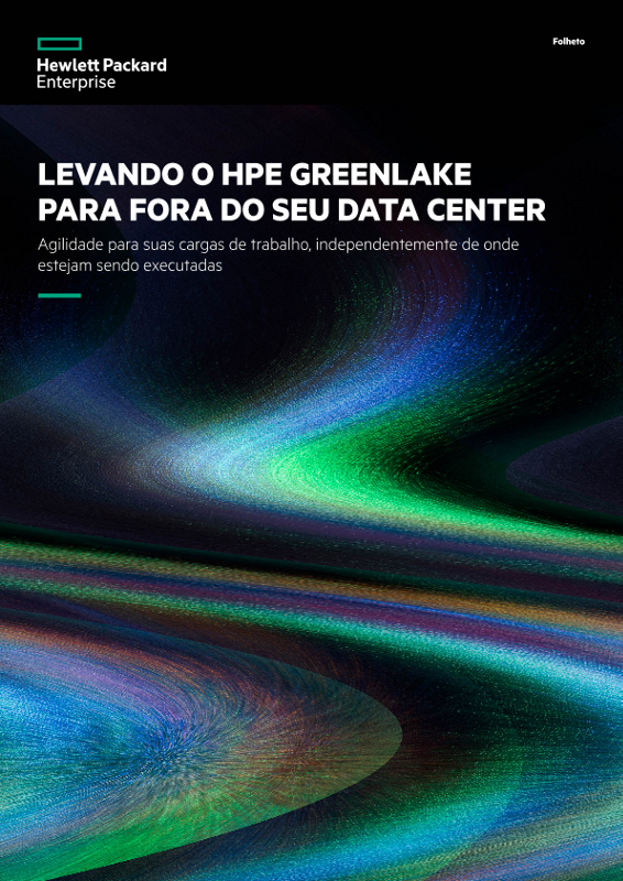 Folheto: Levando o HPE GreenLake para fora do seu data center – Agilidade para suas cargas de trabalho, independentemente de onde sejam executadas thumbnail