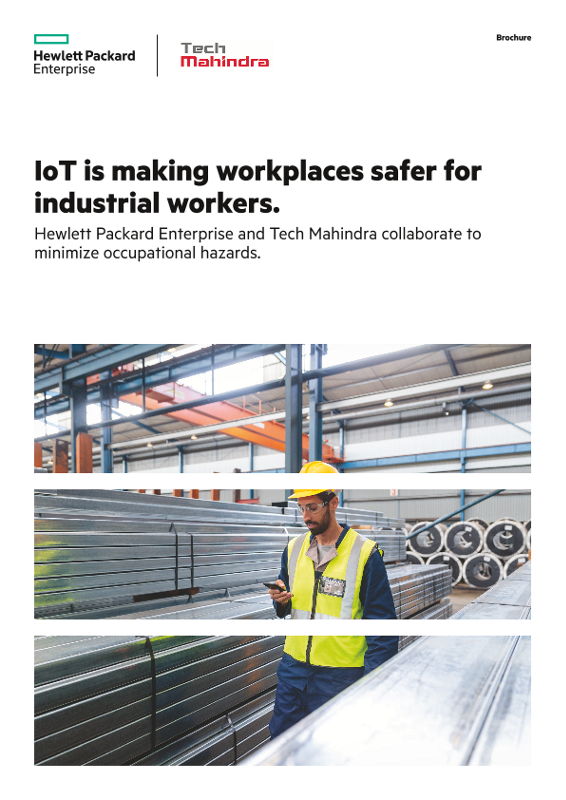 IoT is making workplaces safer for industrial workers – Hewlett Packard Enterprise and Tech Mahindra collaborate to minimize occupational hazards brochure thumbnail