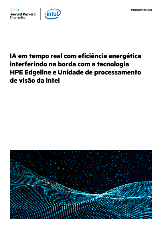 Documento técnico: IA em tempo real com eficiência energética interferindo na borda com a tecnologia HPE Edgeline e Unidade de processamento de visão da Intel thumbnail