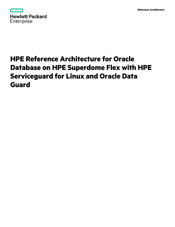 HPE Reference Architecture for Oracle Database on HPE Superdome Flex with HPE Serviceguard for Linux and Oracle Data Guard thumbnail
