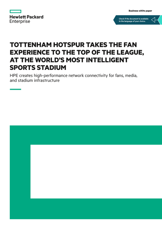 Elevating fan experience to the top of the league with a smart, secure, and  digital stadium – Tottenham Hotspur eBook extract