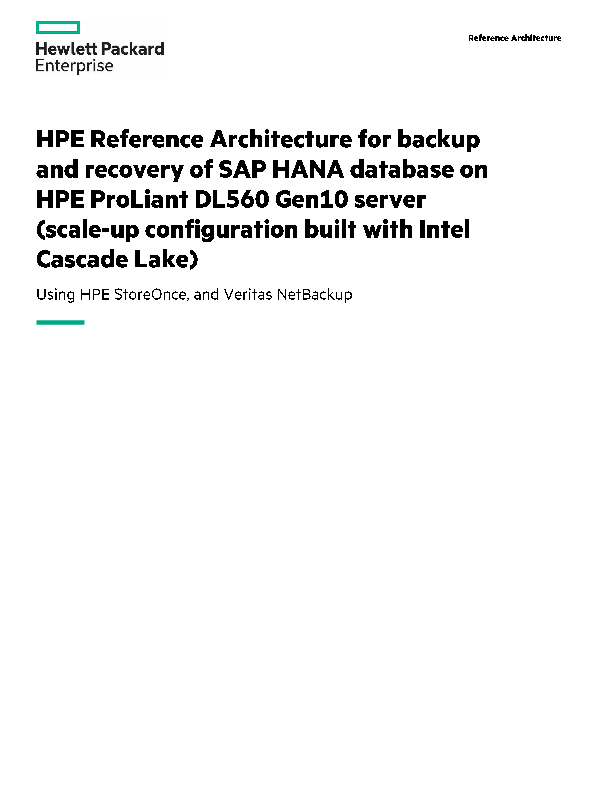HPE Reference Architecture for backup and recovery of SAP HANA database on HPE ProLiant DL560 Gen10 server (Scale-up configuration built with Intel Cascade Lake): Using HPE StoreOnce, and Veritas NetBackup thumbnail