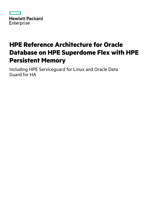 HPE Reference Architecture for Oracle Database on HPE Superdome Flex with HPE Persistent Memory thumbnail