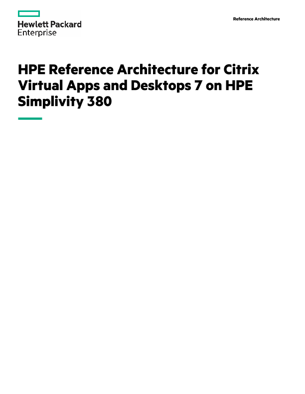 HPE Reference Architecture for Citrix Virtual Apps and Desktops 7 on HPE SimpliVity 380 thumbnail
