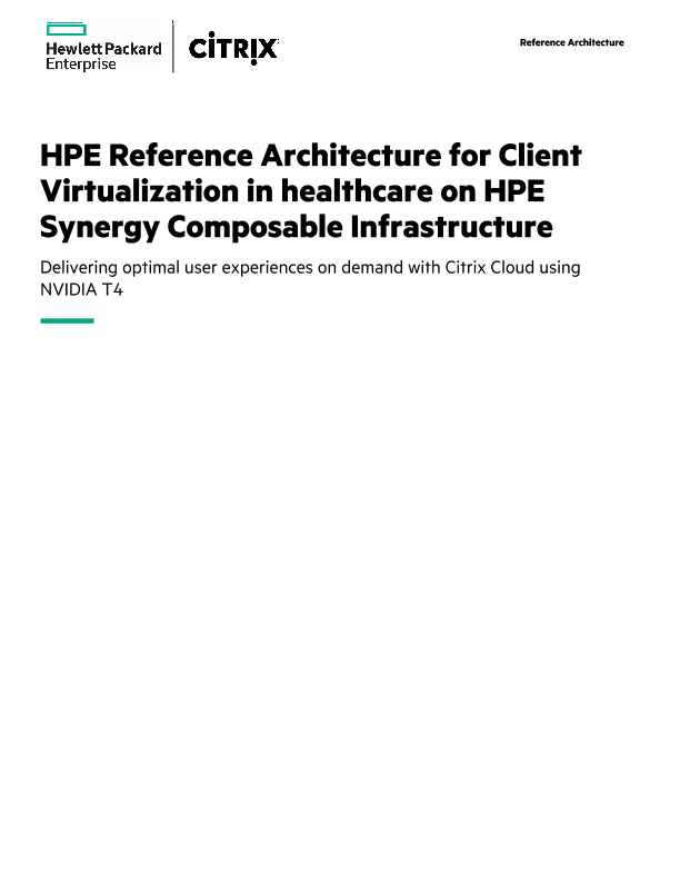 HPE Reference Architecture for client virtualization in healthcare on HPE Synergy Composable Infrastructure thumbnail