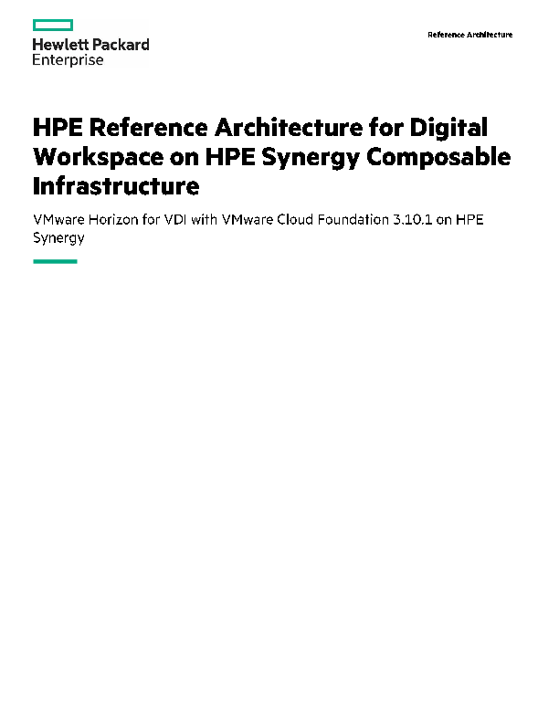 HPE Reference Architecture for Digital Workspace on HPE Synergy Composable Infrastructure: VMware Horizon for VDI with VMware Cloud Foundation 3.10.1 on HPE Synergy thumbnail
