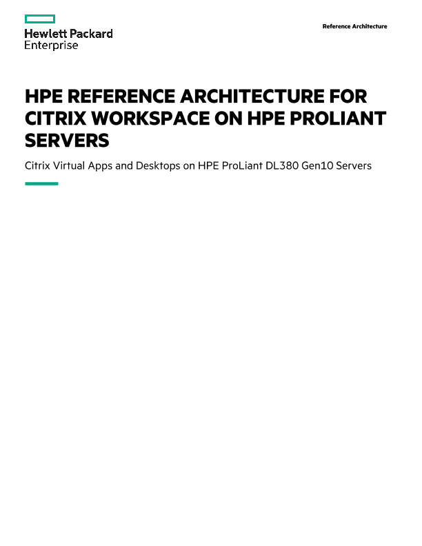 HPE Reference Architecture for Citrix Workspace on HPE ProLiant Servers thumbnail