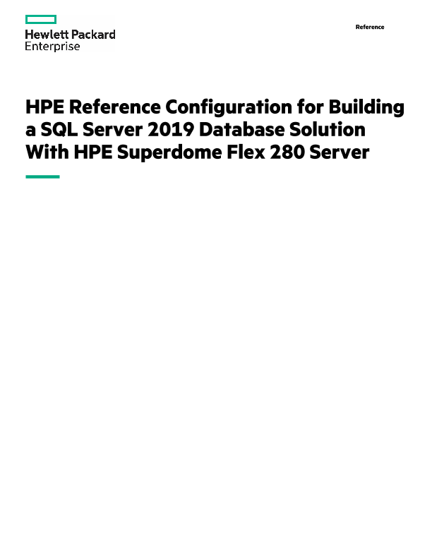 HPE Reference Configuration for Building a SQL Server 2019 Database Solution with HPE Superdome Flex 280 Server thumbnail