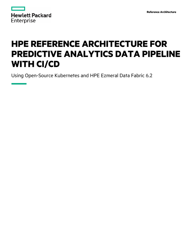 HPE Reference Architecture for Predictive Analytics Data Pipeline with CI/CD Using Open-Source Kubernetes and HPE Ezmeral Data Fabric 6.2 thumbnail