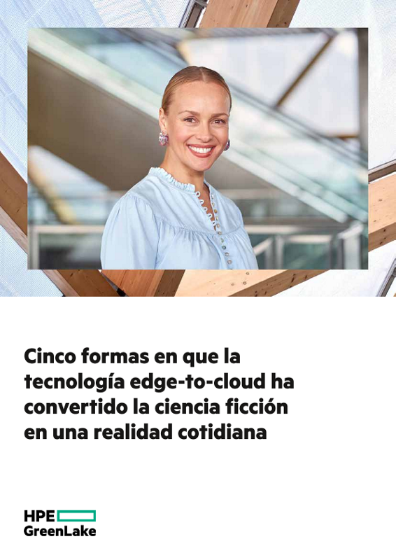 Cinco formas en que la tecnología edge-to-cloud ha convertido la ciencia ficción en una realidad cotidiana thumbnail