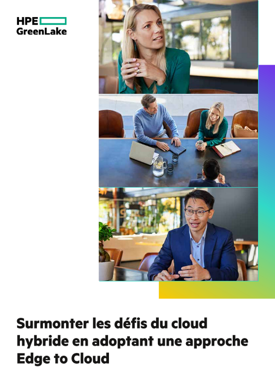 Surmonter les défis du cloud hybride en adoptant une approche Edge to Cloud thumbnail