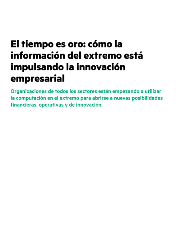 El tiempo es oro: cómo la información del extremo está impulsando la innovación empresarial thumbnail