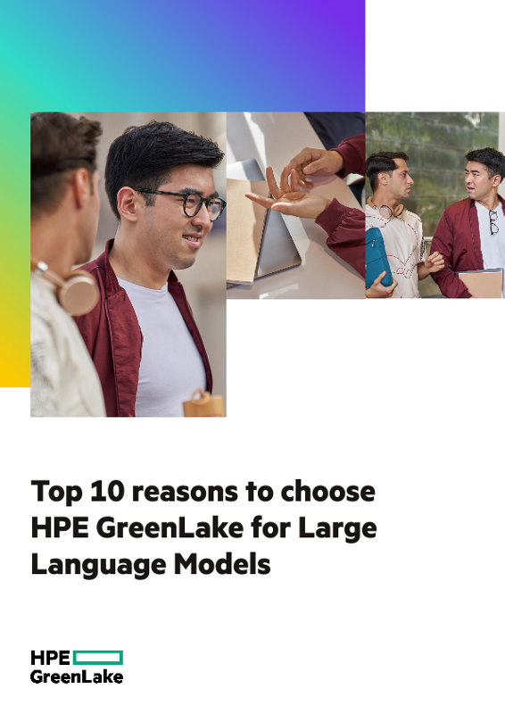 Top 10 Reasons To Choose HPE GreenLake For Large Language Models