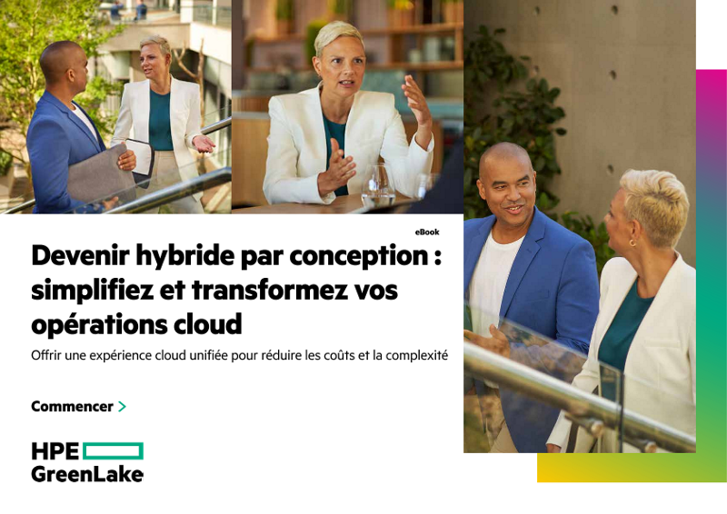 Devenir hybride par conception : simplifiez et transformez vos opérations cloud thumbnail