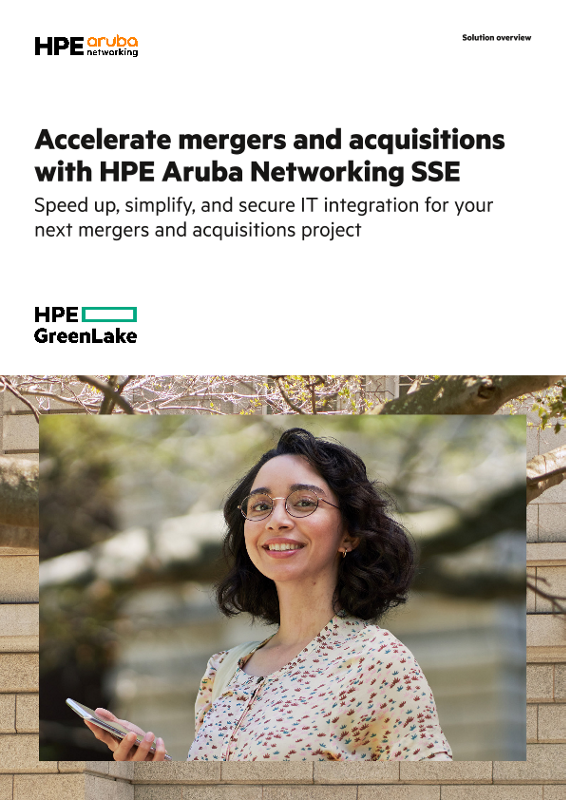 Accelerate mergers and acquisitions with HPE Aruba Networking SSE thumbnail