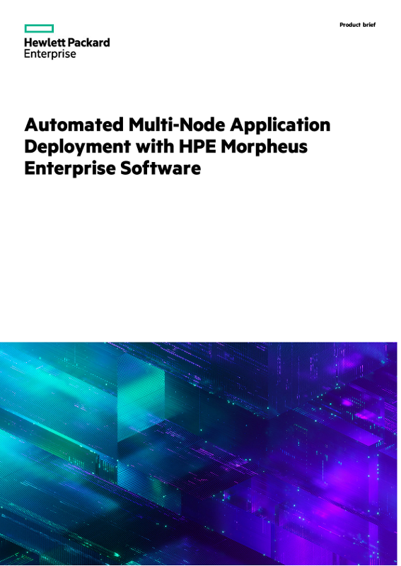 Automated Multi-Node Application Deployment with HPE Morpheus Enterprise Software thumbnail