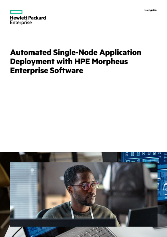 Automated Single-Node Application Deployment with HPE Morpheus Enterprise Software thumbnail