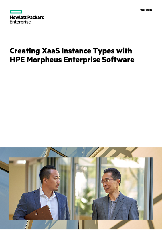Creating XaaS Instance Types with HPE Morpheus Enterprise Software thumbnail