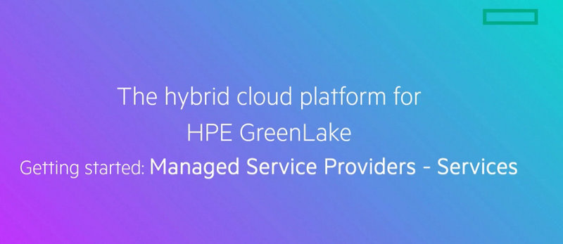 Managed Service Provider - Part 2 - Services | HPE EUROPE