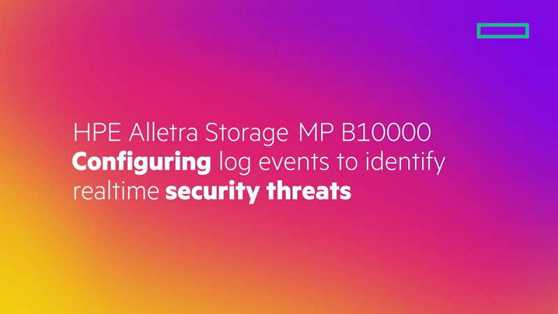 HPE Alletra Storage MP B10000 Configuring log events to identify ...