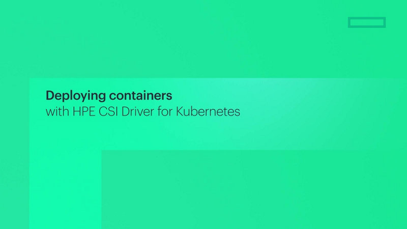 Deploying Containers with HPE CSI Driver for Kubernetes | HPE Taiwan