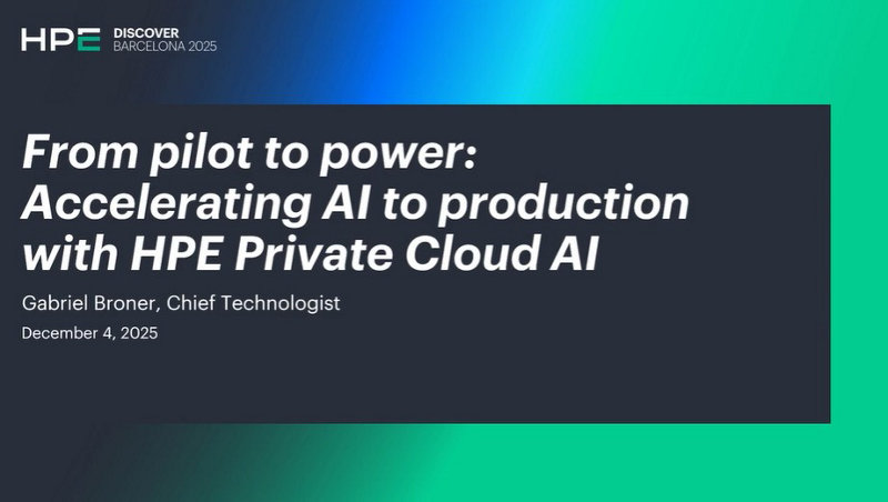 From Pilot to Power: Accelerating AI to Production with HPE Private ...