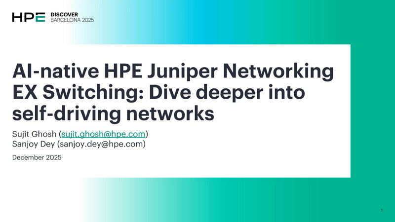 AI-Native HPE Juniper Networking EX Switching: Dive Deeper into Self ...
