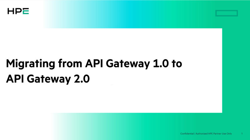 Migrating from API Gateway 1.0 to API Gateway 2.0 | HPE India