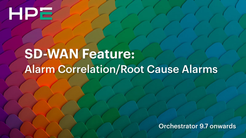 SD-WAN Feature - Alarm Correlation aka Root Cause Alarms