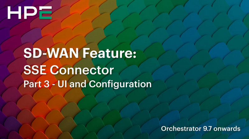 SD-WAN Feature - SSE Connector - Part 3 - UI and Configuration