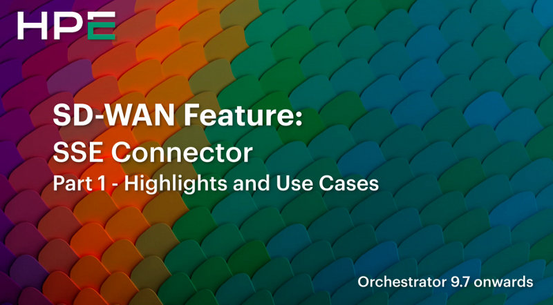 SD-WAN Feature - SSE Connector - Part 1 - Highlights and Use Cases