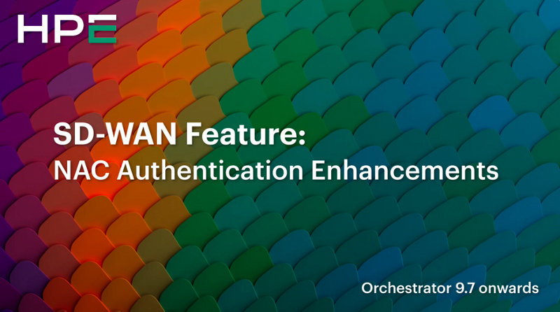 SD-WAN Feature - NAC Authentication Enhancements