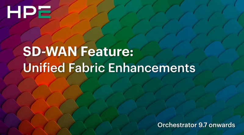 SD-WAN Feature - Unified Fabric Enhancements